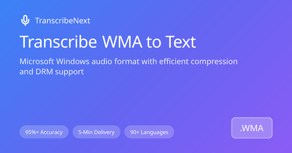 Transcribe WMA to Text - AI Transcription Service | TranscribeNext